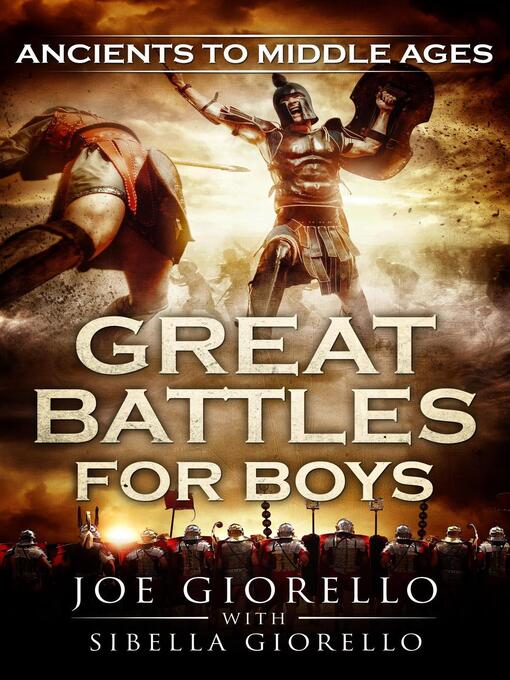 Title details for Great Battles for Boys by Joe Giorello - Available